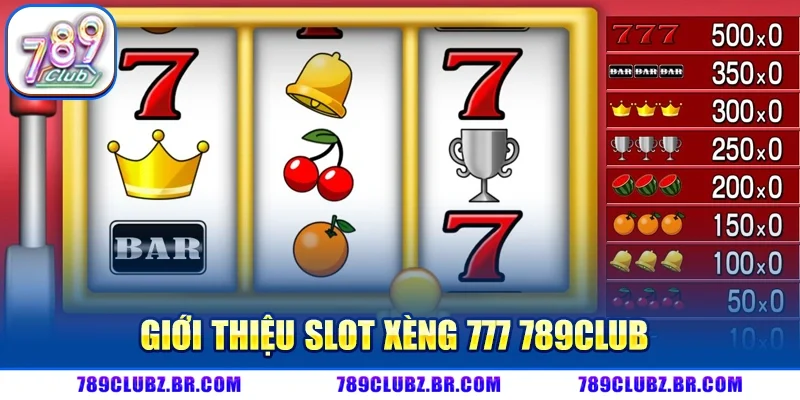 Giới Thiệu Slot Xèng 777 789CLUB – Biểu Tượng May Mắn Trên Nền Tảng Số