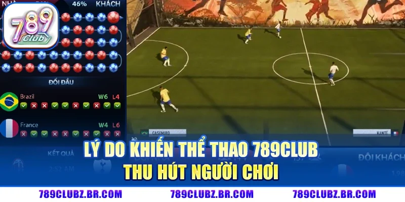 Lý do khiến thể thao 789CLUB thu hút người chơi