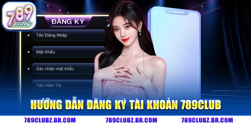 Hướng Dẫn Đăng Ký 789Club Trên Website